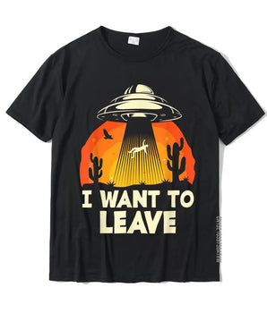 Funny Alien UFO Extraterrestrial I Want To Leave Alien Lover T-Shirt Coupons Men T Shirts Cotton Tops Tees Normal